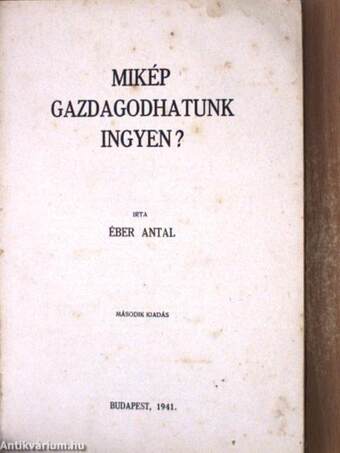 Mikép gazdagodhatunk ingyen?