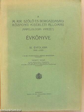 A M. Kir. Szőlő és Borgazdasági Központi Kisérleti Állomás (Ampelologiai intézet) Évkönyve 1926-1935.