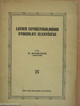 Luther egyházfogalmának gyakorlati jelentősége