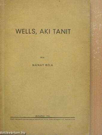 Wells, aki tanit