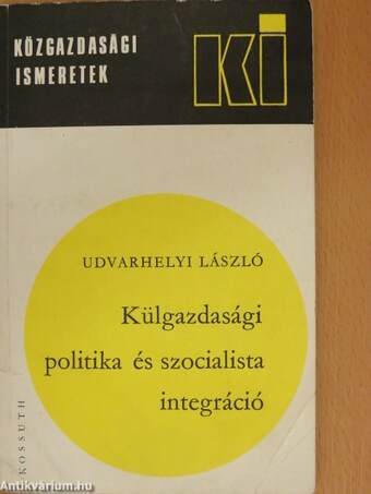 Külgazdasági politika és szocialista integráció