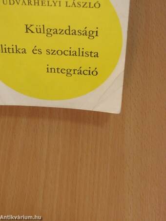 Külgazdasági politika és szocialista integráció