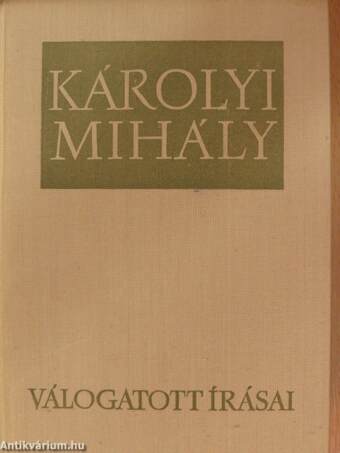 Károlyi Mihály válogatott írásai I-II.