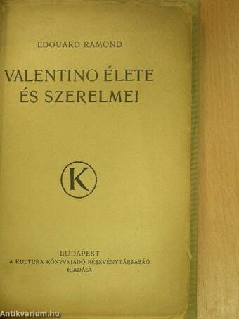 Valentino élete és szerelmei