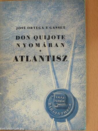 Don Quijote nyomában/Atlantisz