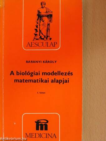 A biológiai modellezés matematikai alapjai I-II.