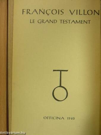 Francois Villon Nagy Testamentuma