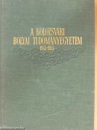 A Kolozsvári Bolyai Tudományegyetem 1945-1955