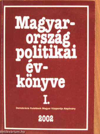 Magyarország politikai évkönyve 2002. I-II.