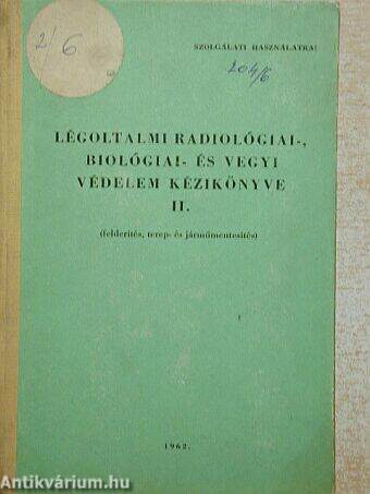 Légoltalmi radiológiai-, biológiai- és vegyi védelem kézikönyve II. (töredék)