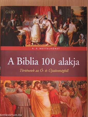 A Biblia 100 alakja