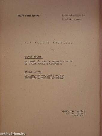 Az animációs film, a vizuális nevelés és a magyartanítás kapcsolata/Az amimációs térjáték a komplex esztétikai-művészeti nevelésben