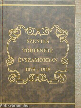 Szentes története évszámokban 1075-1945