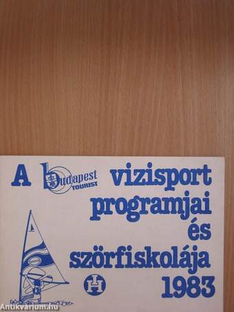 A Budapest Tourist vízisport programjai és szörfiskolája 1983