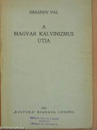 A magyar kálvinizmus útja