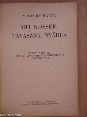 Mit kössek - tavaszra, nyárra