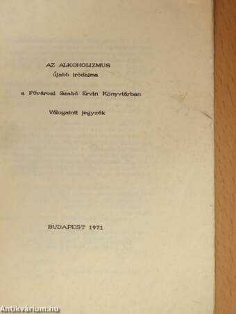 Az alkoholizmus újabb irodalma a Fővárosi Szabó Ervin Könyvtárban