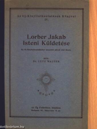 Lorber Jakab Isteni Küldetése