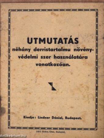 Utmutatás néhány derristartalmu növényvédelmi szer használatára vonatkozóan