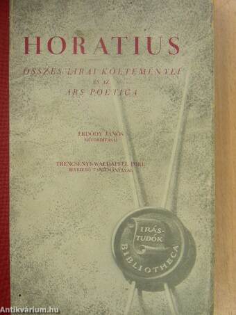 Horatius összes lirai költeményei és az ars poetica