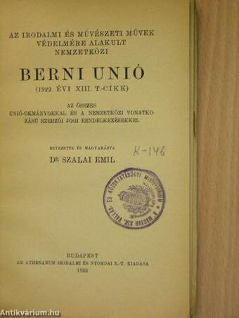 Az irodalmi és művészeti művek védelmére alakult Nemzetközi Berni Unió (1922. évi XIII. t.-cikk)