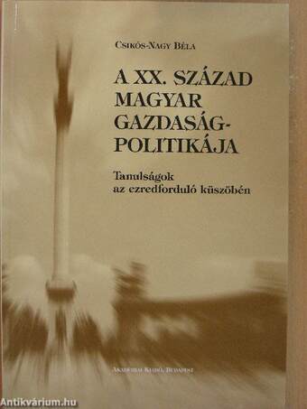 A XX. század magyar gazdaságpolitikája