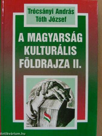 A magyarság kulturális földrajza II.