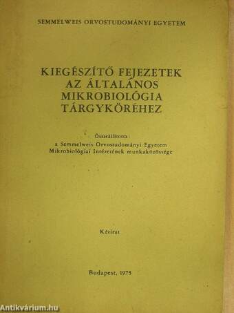 Kiegészítő fejezetek az általános mikrobiológia tárgyköréhez