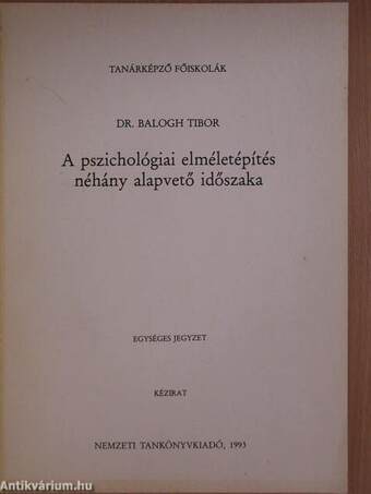 A pszichológiai elméletépítés néhány alapvető időszaka