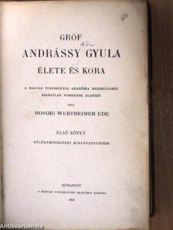 Gróf Andrássy Gyula élete és kora I-III.