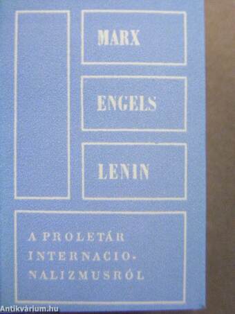 Marx, Engels, Lenin a proletárinternacionalizmusról (minikönyv) (számozott)