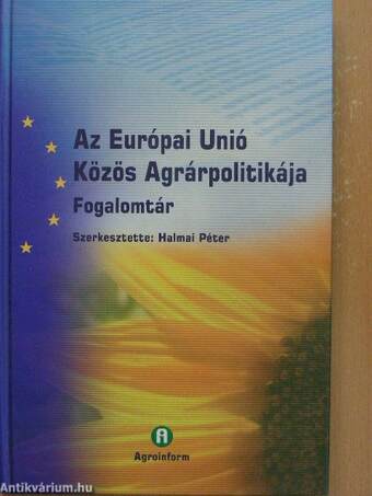 Az Európai Unió Közös Agrárpolitikája