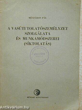 A vasúti tolatószemélyzet szolgálata és munkamódszerei (síktolatás)