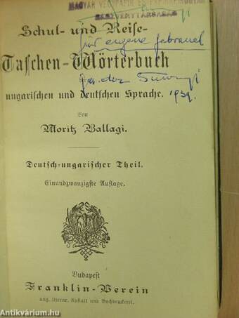 Schul- und Reise- Taschen-Wörterbuch der ungarischen und deutschen Sprache I-II.