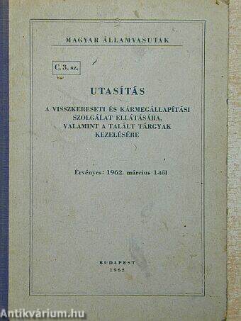 Utasítás a visszkereseti és kármegállapítási szolgálat ellátására, valamint a talált tárgyak kezelésére