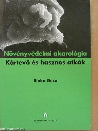 Növényvédelmi akarológia - Kártevő és hasznos atkák