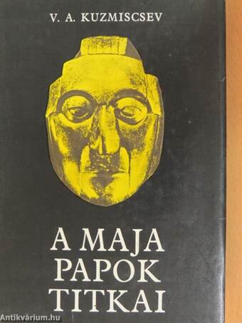 A maja papok titkai