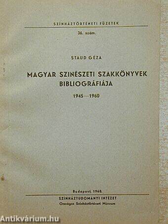 Magyar szinészeti szakkönyvek bibliográfiája