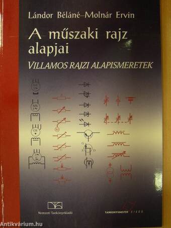 A műszaki rajz alapjai - Villamos rajzi alapismeretek