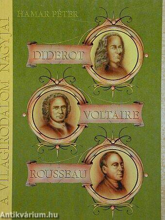 Diderot, Voltaire, Rousseau