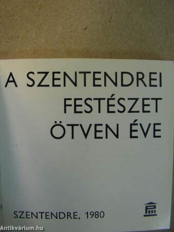 A szentendrei festészet ötven éve (minikönyv)