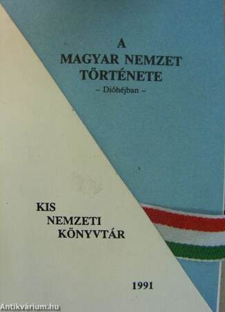 A magyar nemzet története (minikönyv)
