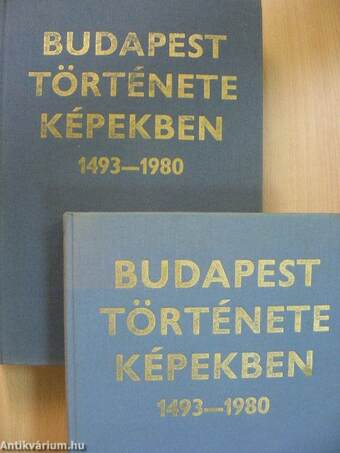 Budapest története képekben 1493-1980 1-2.