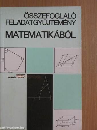 Összefoglaló feladatgyűjtemény matematikából