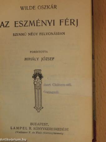 Wilde Oszkár/Lady Windermere legyezője/Az eszményi férj/Bunbury