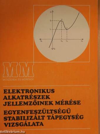 Elektronikus alkatrészek jellemzőinek mérése/Egyenfeszültségű stabilizált tápegység vizsgálata