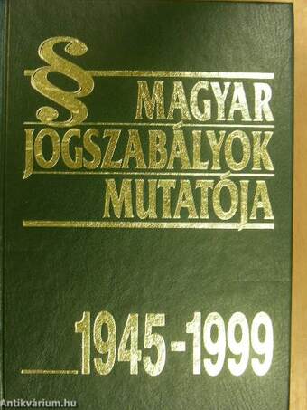 Magyar Jogszabályok mutatója 1945-1999