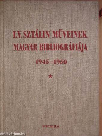 I. V. Sztálin műveinek magyar bibliográfiája