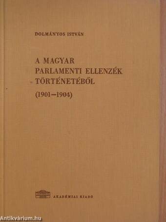 A magyar parlamenti ellenzék történetéből (1901-1904)