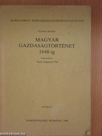 Magyar gazdaságtörténet 1848-ig